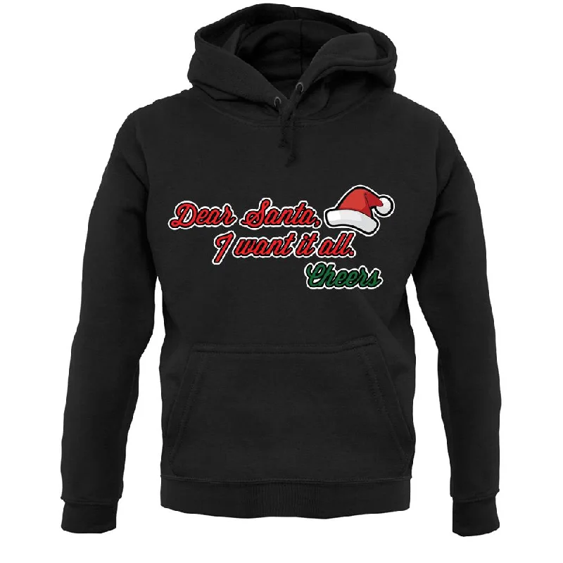 Santa I Want It All Unisex Hoodie