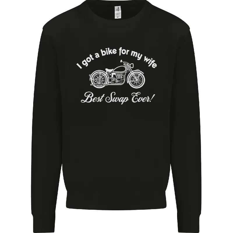 Bike for My Wife Best Swap Ever Motorcycle Mens Sweatshirt Jumper