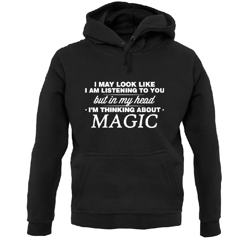 In My Head I'm Magic Unisex Hoodie